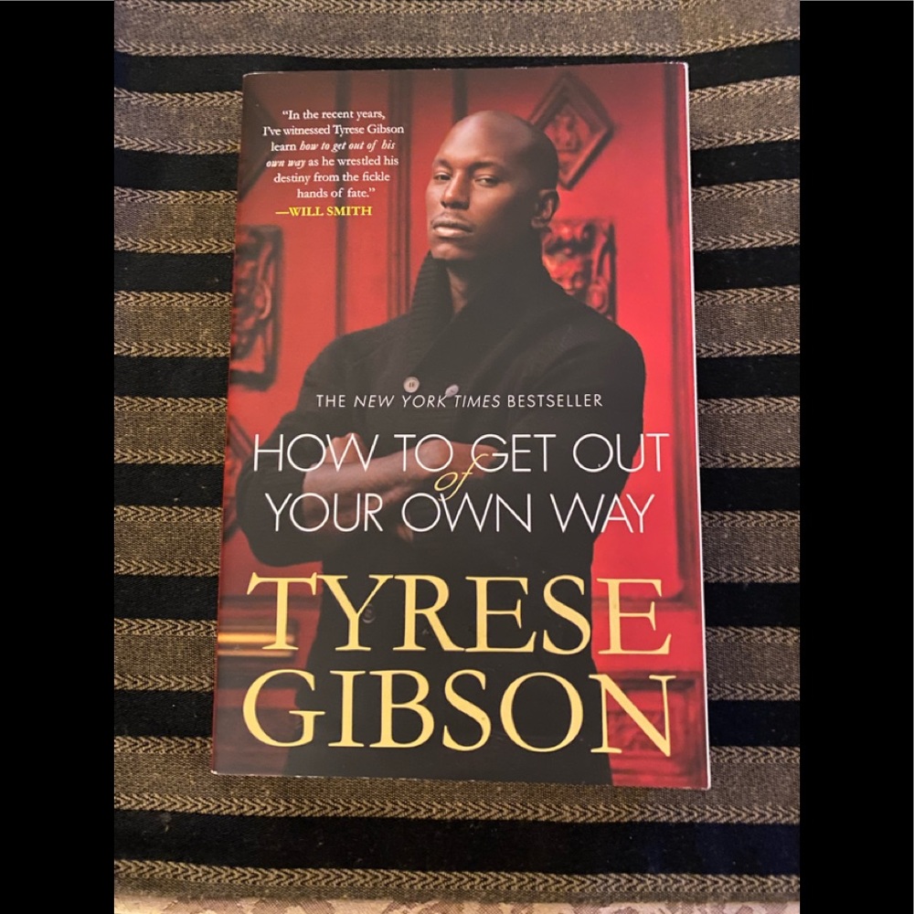 The New York Times BESTSELLER-How To Get Out of Your Own Way by TYRESE GIBSON